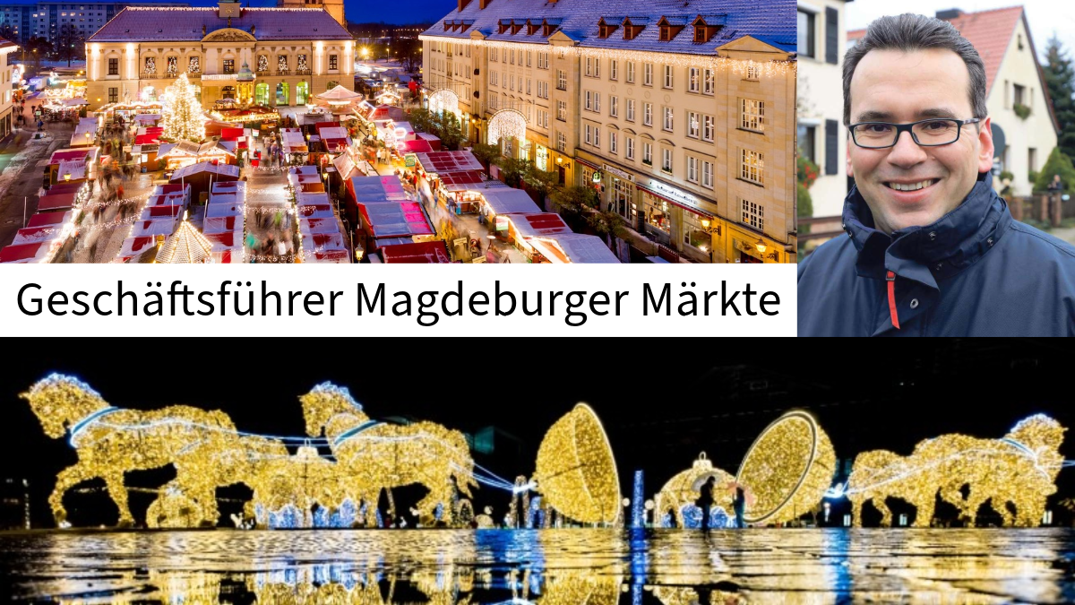 Titelbild zur Veranstaltung Paul-Gerhard Stieger -Geschäftsführer der Magdeburger Weihnachtsmärkte mbH und Magdeburger Märkte GmbH